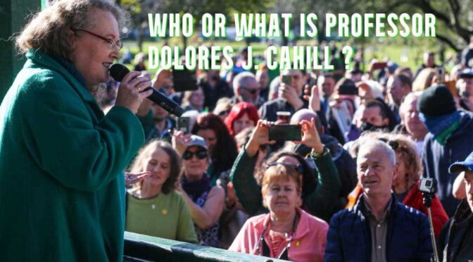 Who OR what is Professor Dolores J. Cahill Of The World Freedom alliance ?