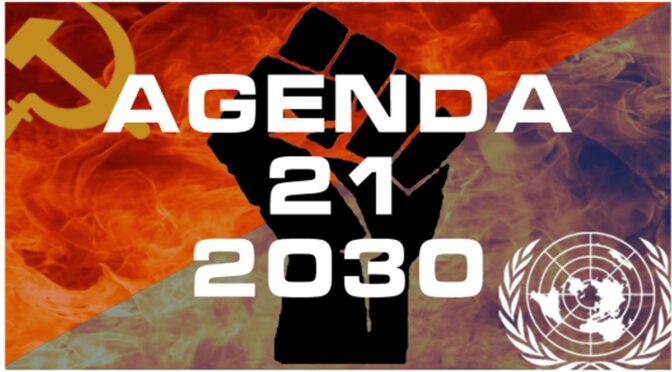 United Nations Agenda 21 – The Plan For A Global Fascist Dictatorship
