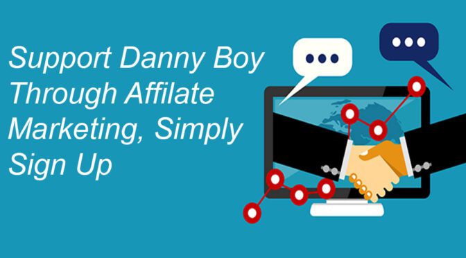 Support Danny Boy By Simply Signing Up