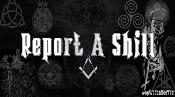 Report A Shill Or Known Controlled Opposition