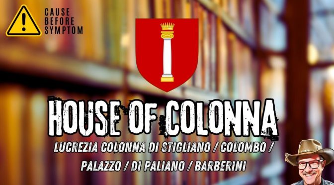 House of Colonna (Lucrezia Colonna di Stigliano, Colombo, Palazzo, di Paliano, Barberini)