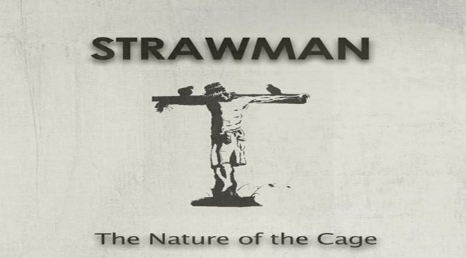 Strawman – The Nature of the Cage (OFFICIAL)