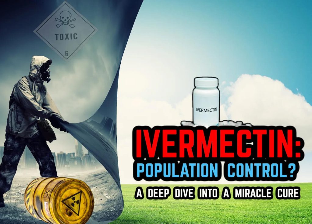 Ivermectin & Population Control Poison