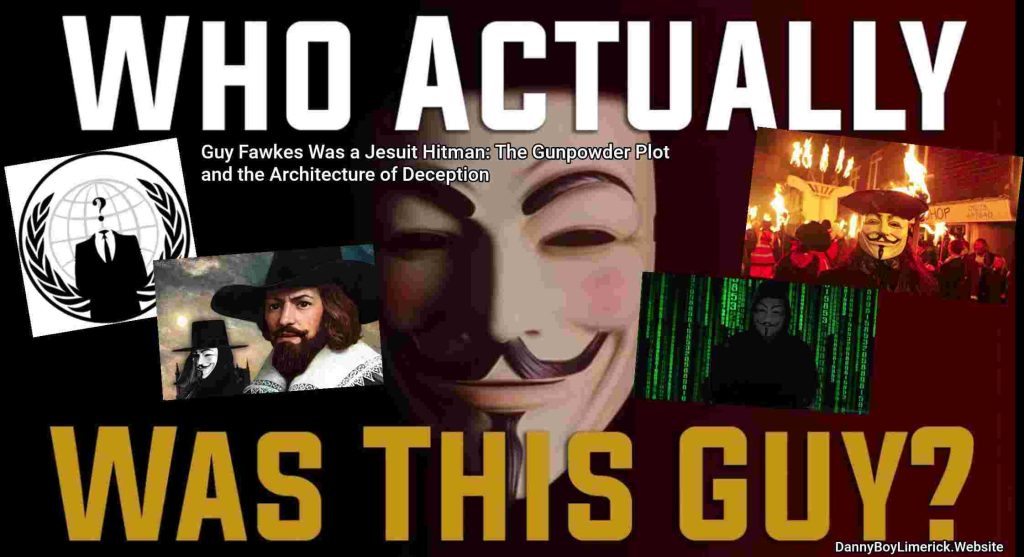 Guy Fawkes Was a Jesuit Hitman - The Gunpowder Plot and the Architecture of Deception