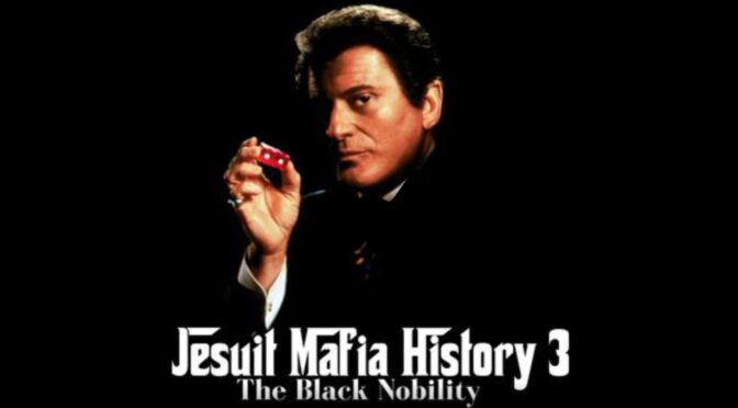 Jesuit Mafia History III [Venetian Black Nobility]